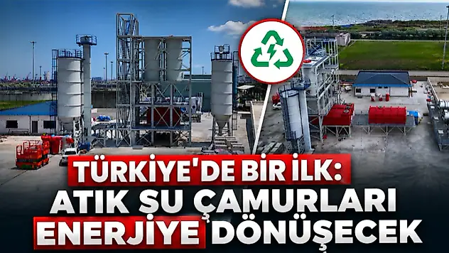 Türkiye'de Bir İlk:  Atık Su Çamurları Enerjiye Dönüşecek