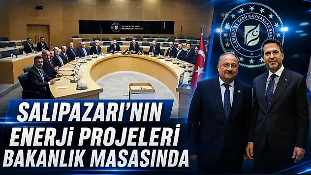 Salıpazarı'nın Enerji Projeleri Bakanlık Masasında
