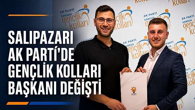 Salıpazarı AK Parti'de Gençlik Kolları Başkanı Değişti