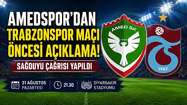 Amedspor'dan Trabzonspor maçı öncesi sağduyu çağrısı