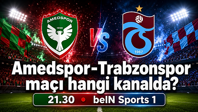 Amedspor-Trabzonspor maçı ne zaman, saat kaçta, hangi kanalda?