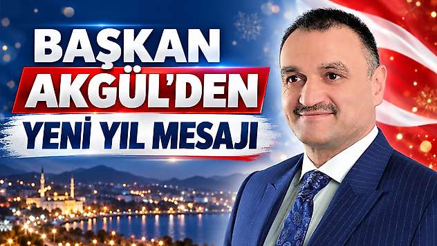 Başkan Akgül'den Yeni Yıl Mesajı