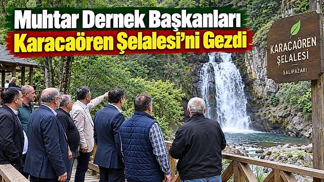 Muhtar Dernek Başkanları Karacaören Şelalesi'ni Gezdi