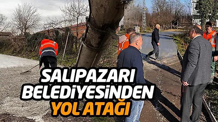Salıpazarı Belediyesinden Yol Atağı