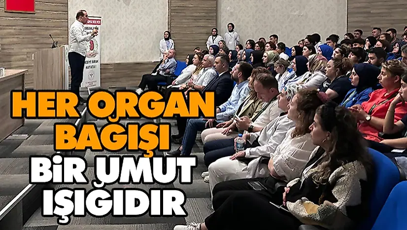 Her Organ Bağışı Yeni Bir Umut Işığıdır