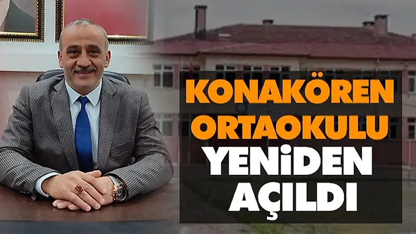 Konakören Ortaokulu Yeniden Açıldı