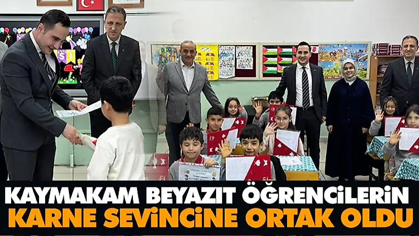 Kaymakam Beyazıt Öğrencilerin Karne Sevincine Ortak Oldu