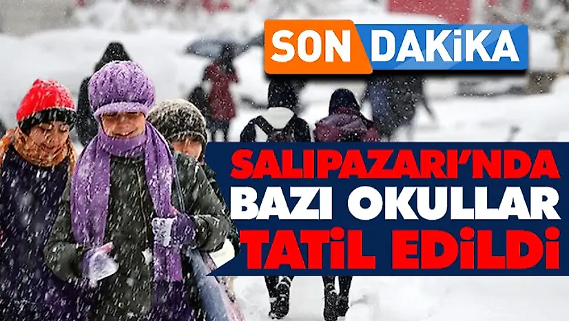 Salıpazarı'nda Bazı Okullar Tatil Edildi