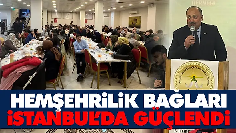 Hemşehrilik Bağları İstanbul'da Güçlendi