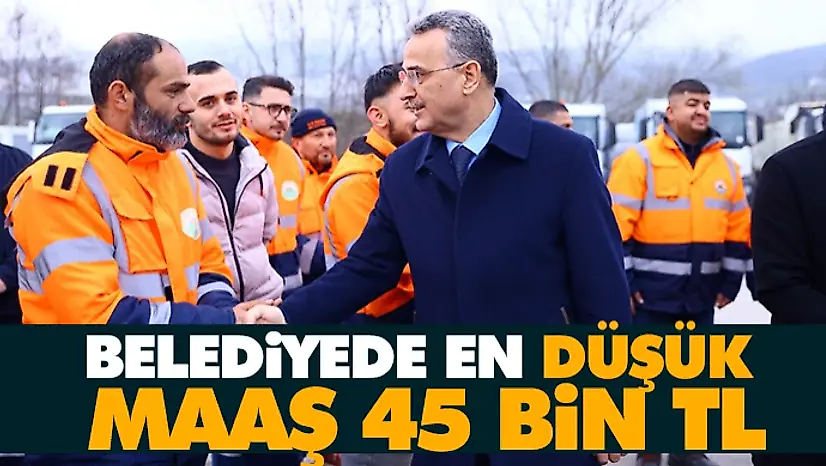 Belediyede En Düşük Maaş 45 Bin TL