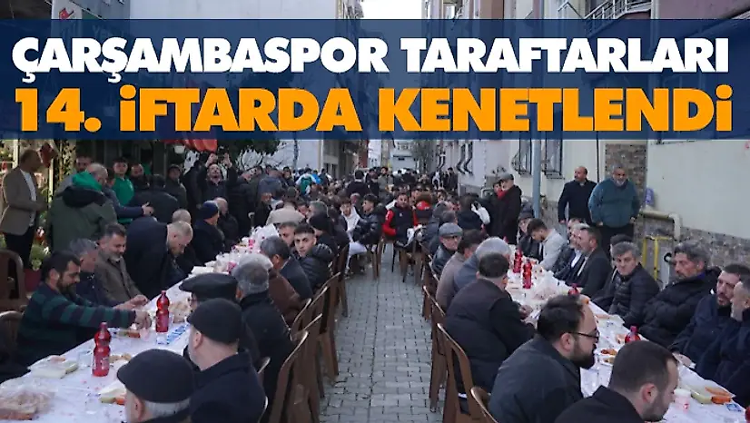 Çarşambaspor Taraftarları 14. İftarda Kenetlendi