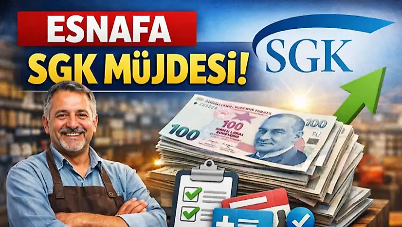Esnafa SGK Müjdesi!