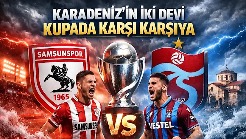 Karadeniz'in İki Devi Kupada Karşı Karşıya