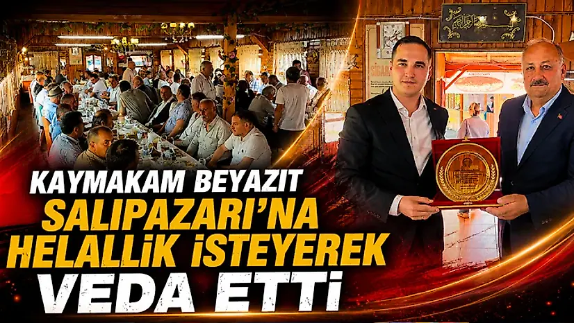 Kaymakam Beyazıt Salıpazarı'na Helallik İsteyerek Veda Etti