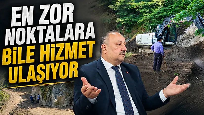 En Zor Noktalara Bile Hizmet Ulaşıyor