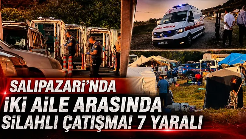 Salıpazarı'nda İki Aile Arasında Silahlı Çatışma! 7 Yaralı