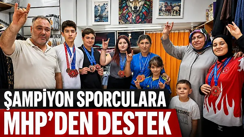 Şampiyon Sporculara MHP'den Destek