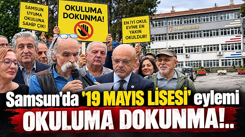 19 Mayıs Lisesi için ‘Okuluma Dokunma’ eylemi