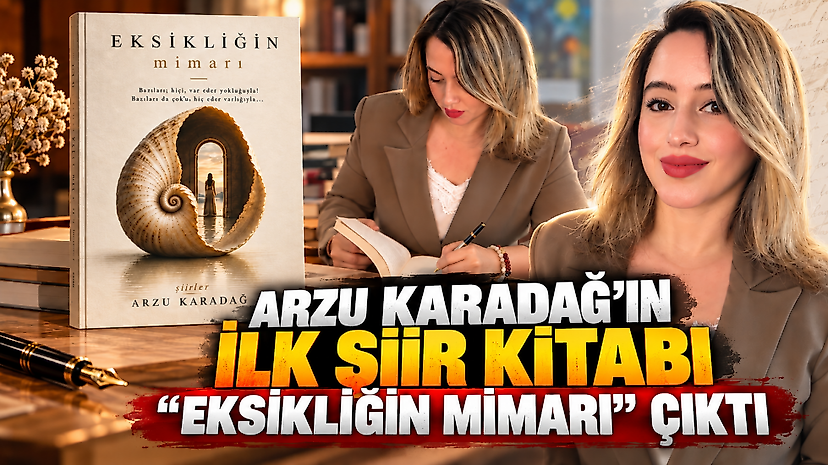 Arzu Karadağ’ın İlk Şiir Kitabı “Eksikliğin Mimarı” Çıktı