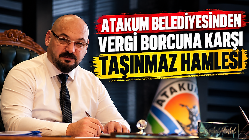 Atakum Belediyesinden vergi borcuna karşı taşınmaz hamlesi