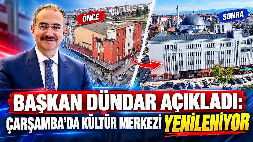 Başkan Dündar açıkladı: Çarşamba'da kültür merkezi yenileniyor