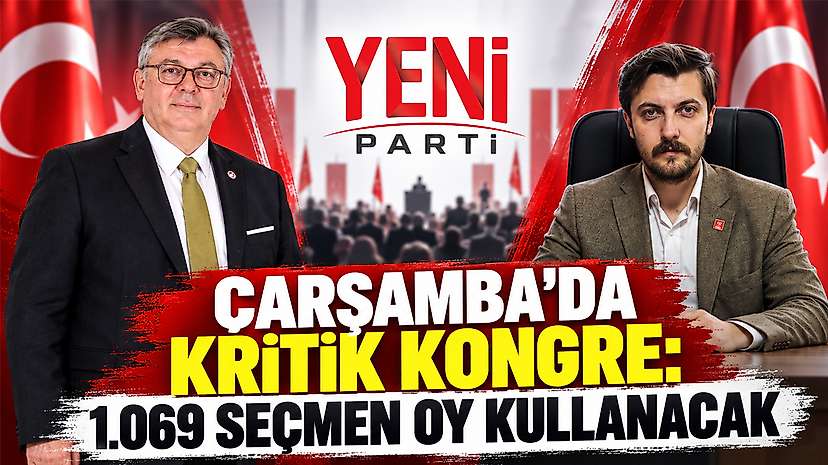 Çarşamba’da Kritik Kongre: 1.069 Seçmen Oy Kullanacak