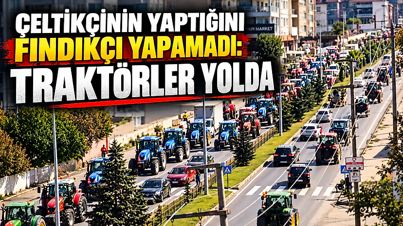Çeltikçinin Yaptığını Fındıkçı Yapamadı: Traktörler Yolda