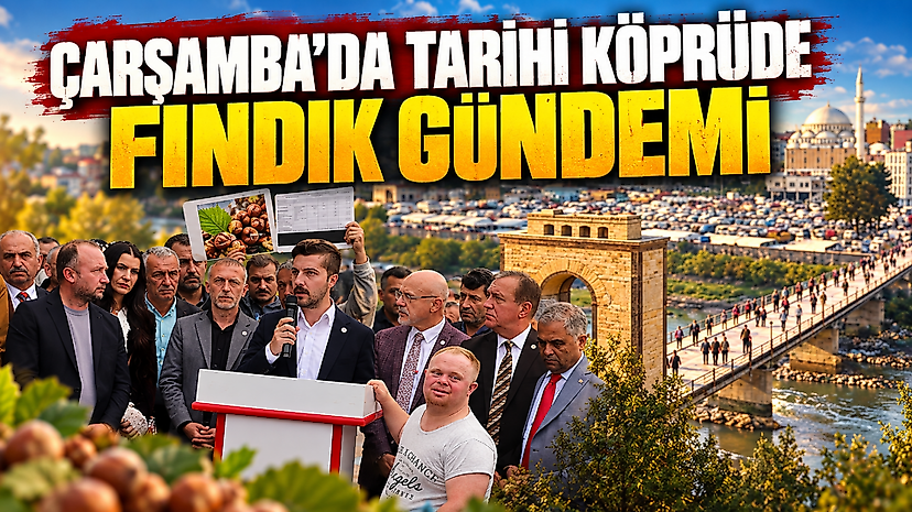 Fındık Üreticisinin Sorunları Tarihi Köprüde Gündeme Geldi