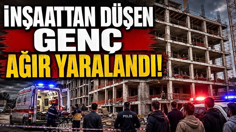 İnşaattan Düşen Genç Ağır Yaralandı