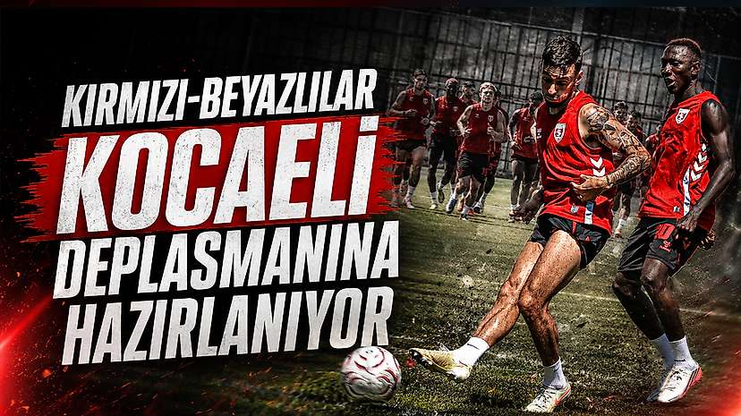 Kırmızı-Beyazlılar Kocaeli Deplasmanına Hazırlanıyor