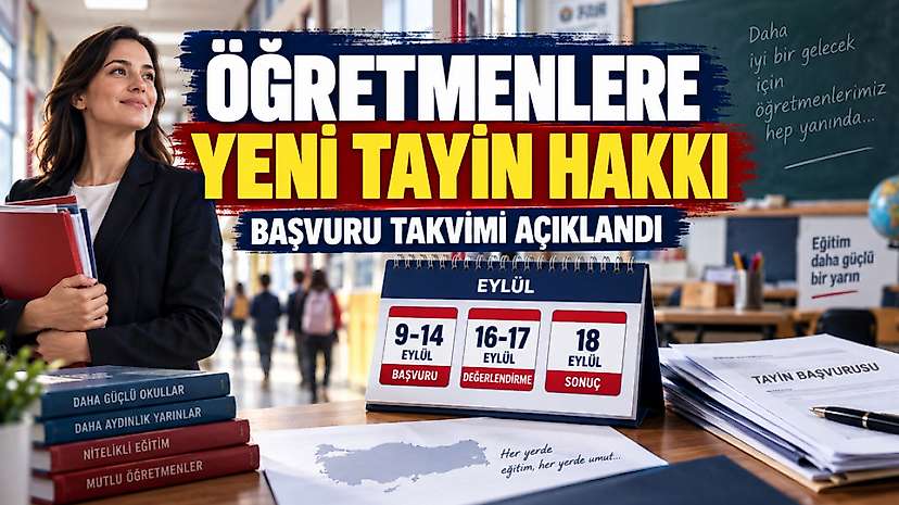 Öğretmenlere Yeni Tayin Hakkı: Başvuru Takvimi Açıklandı