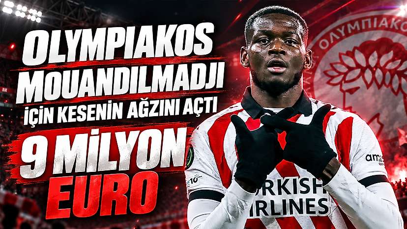 Olympiakos Mouandilmadji için kesenin ağzını açtı: 9 milyon Euro