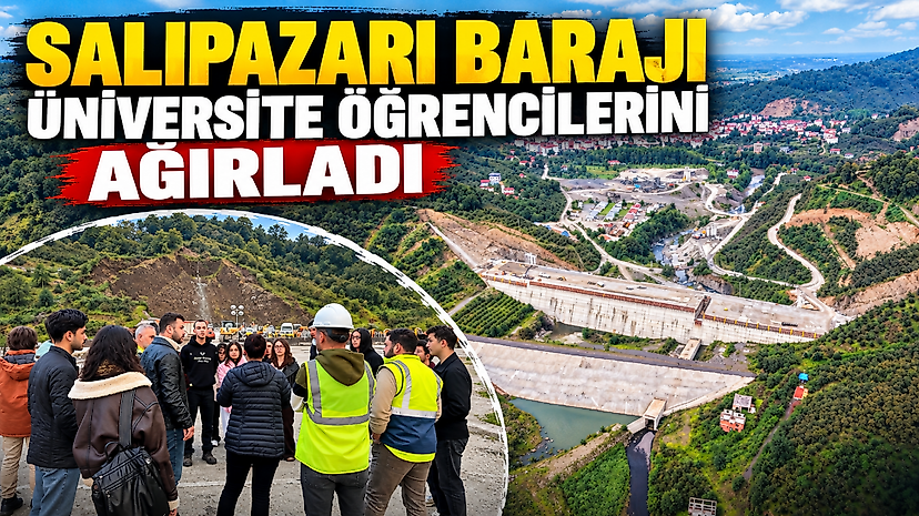 Salıpazarı Barajı Üniversite Öğrencilerini Ağırladı