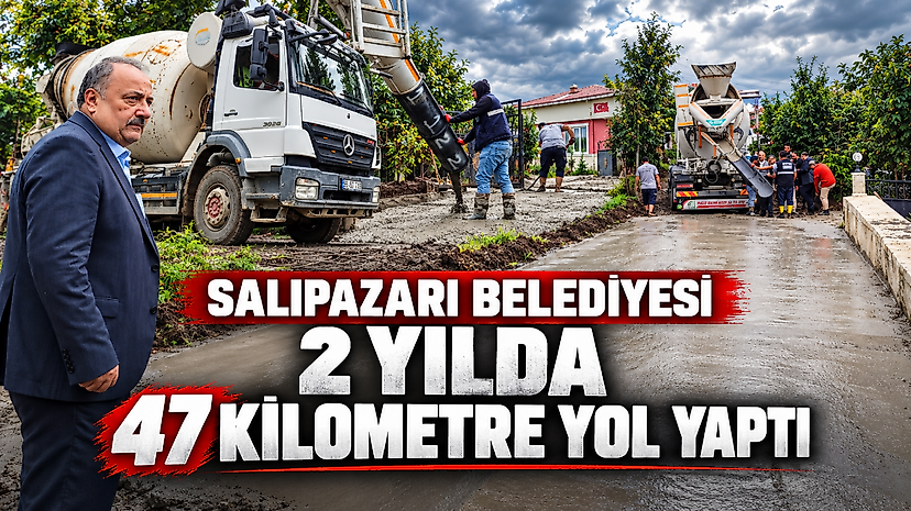 Salıpazarı Belediyesi 2 Yılda 47 Kilometre Yol Yaptı