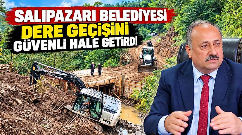 Salıpazarı Belediyesi Dere Geçişini Güvenli Hale Getirdi