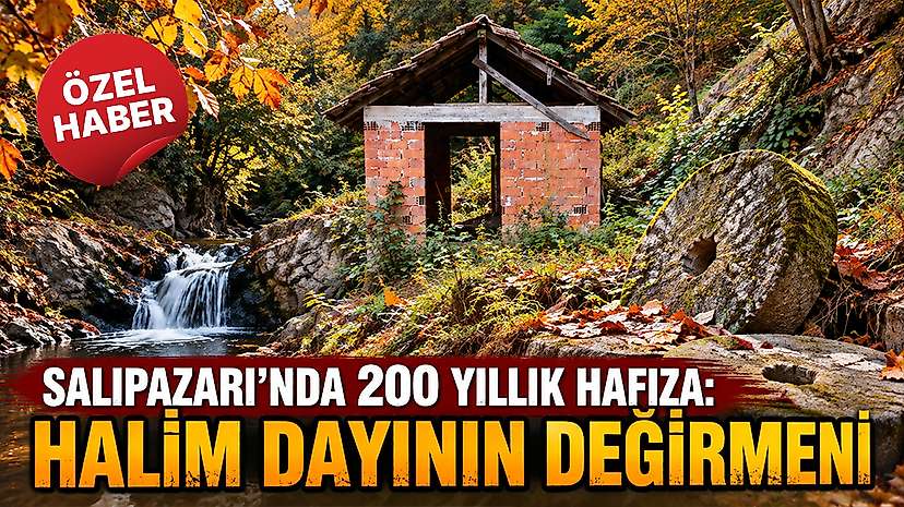 Salıpazarı’nda  200 Yıllık Hafıza: Halim Dayının Değirmeni
