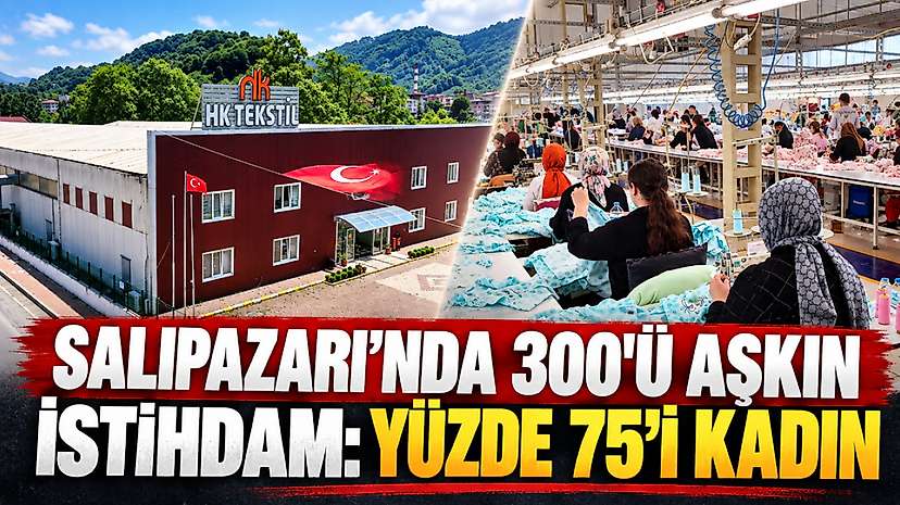 Salıpazarı'nda 300'ü Aşkın İstihdam:Yüzde 75'i Kadın