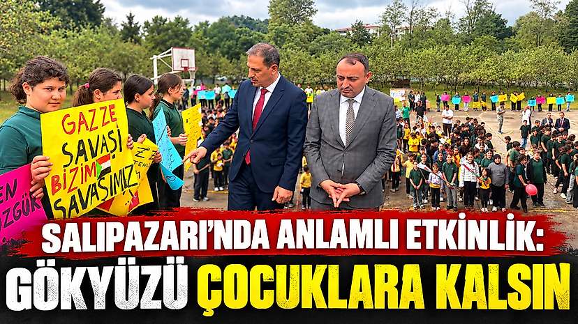 Salıpazarı’nda Anlamlı Etkinlik: Gökyüzü Çocuklara Kalsın