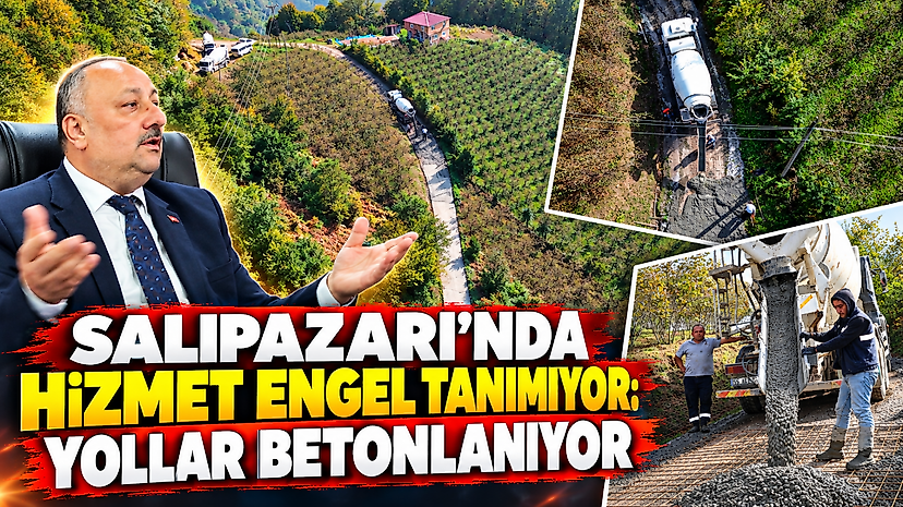 Salıpazarı’nda Hizmet Engel Tanımıyor: Yollar Betonlanıyor