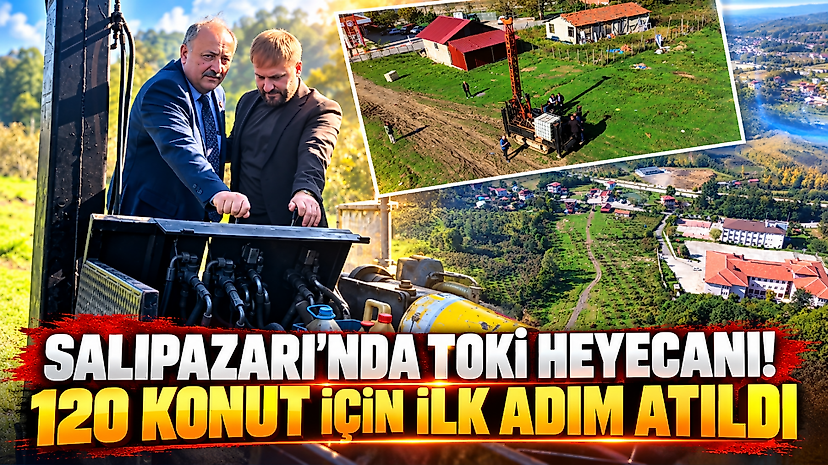 Salıpazarı'nda TOKİ Heyecanı! 120 Konut İçin İlk Adım Atıldı