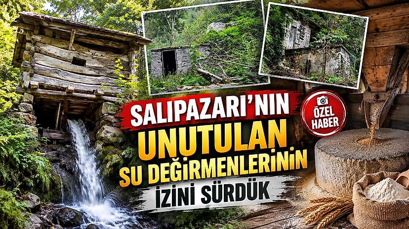 Salıpazarı’nın Unutulan Su Değirmenlerinin İzini Sürdük