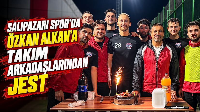 Salıpazarı Spor'da Özcan Alkan'a Takım Arkadaşlarından Jest