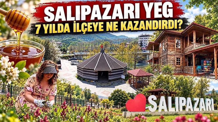 Salıpazarı YEG 7 Yılda İlçeye Ne Kazandırdı?