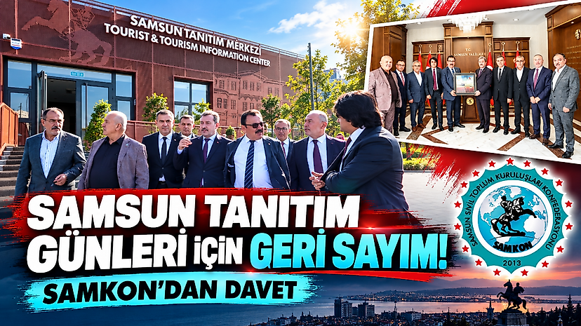 Samsun Tanıtım Günleri için geri sayım! SAMKON'dan davet