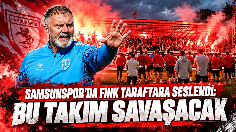 Samsunspor’da Fink taraftara seslendi: Bu takım savaşacak