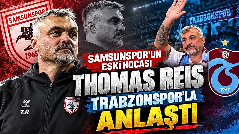 Samsunspor’un Eski Hocası Thomas Reıs Trabzonspor’la Anlaştı