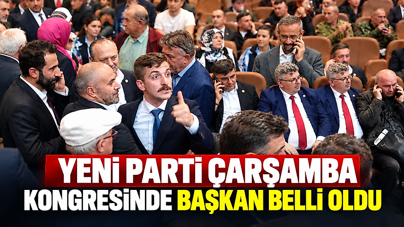 Yeni Parti Çarşamba Kongresinde Başkan Belli Oldu