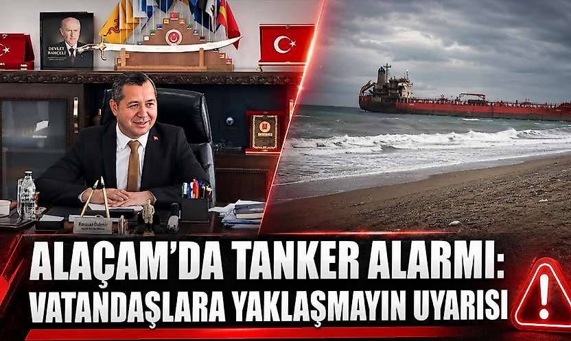 Alaçam'da Tanker Alarmı: Vatandaşlara Yaklaşmayın Uyarısı
