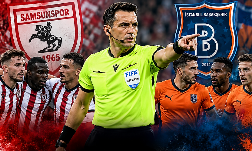 Samsunspor'un Başakşehir Maçını Yönetecek Hakem Belli Oldu!